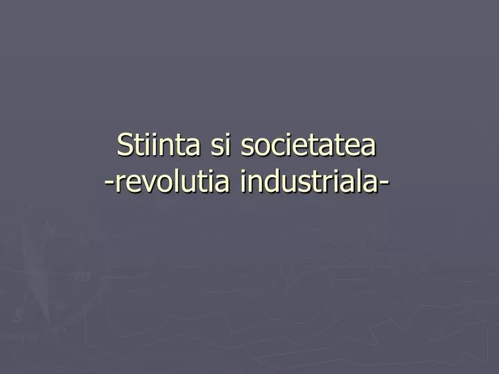 stiinta si societatea revolutia industriala