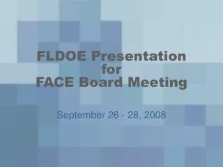 FLDOE Presentation for FACE Board Meeting