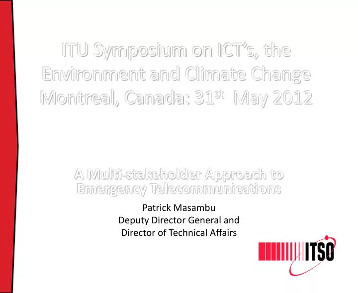 itu symposium on ict s the environment and climate change montreal canada 31 st may 2012