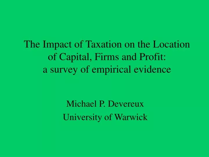 the impact of taxation on the location of capital firms and profit a survey of empirical evidence