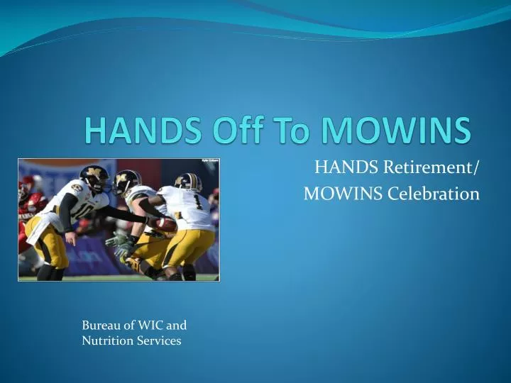 hands off to mowins
