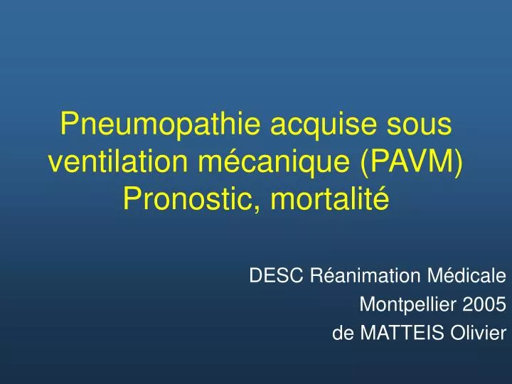 pneumopathie acquise sous ventilation m canique pavm pronostic mortalit