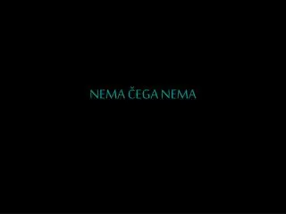 nema ega nema