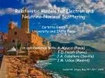 Exploring Relativistic Models for Electron and Neutrino-Nucleus Scattering - slide 1