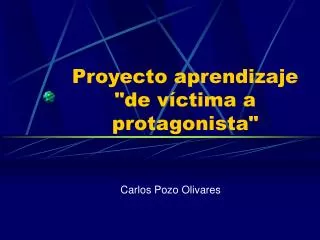 proyecto aprendizaje de v ctima a protagonista