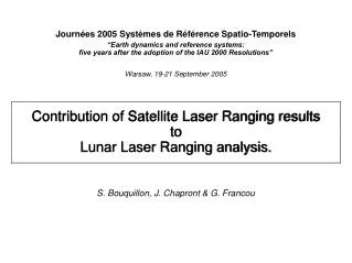 Contribution of Satellite Laser Ranging results to Lunar Laser Ranging analysis.