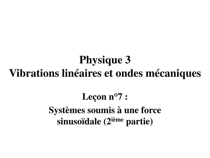 physique 3 vibrations lin aires et ondes m caniques