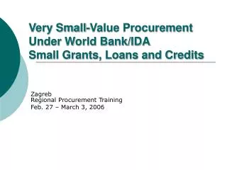 Very Small-Value Procurement Under World Bank/IDA Small Grants, Loans and Credits