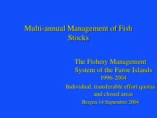 Multi-annual Management of Fish Stocks