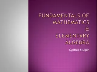 Fundamentals of Mathematics &amp; Elementary Algebra