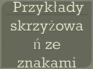 przyk ady skrzy owa ze znakami