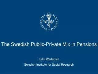 The Swedish Public-Private Mix in Pensions