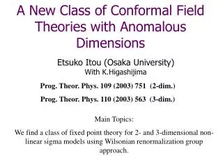 A New Class of Conformal Field Theories with Anomalous Dimensions