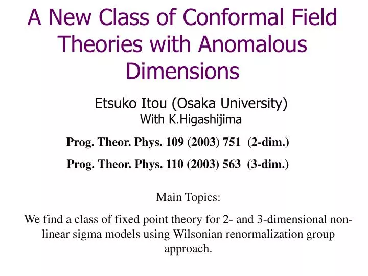a new class of conformal field theories with anomalous dimensions