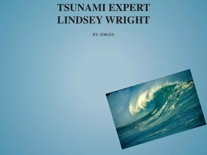 tsunami expert lindsey wright by jorgia