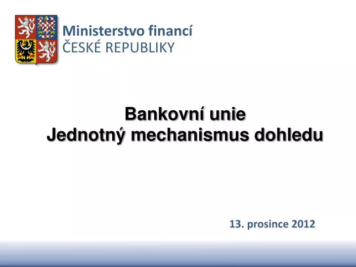 bankovn unie jednotn mechanismus dohledu