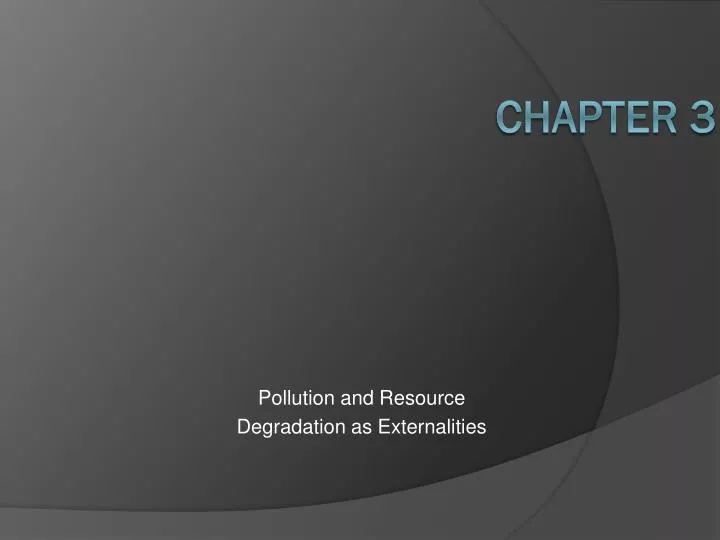 pollution and resource degradation as externalities