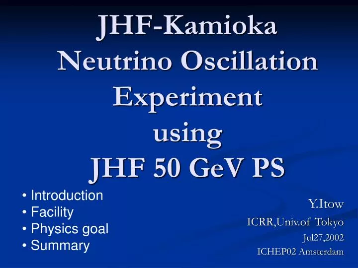 jhf kamioka neutrino oscillation experiment using jhf 50 gev ps