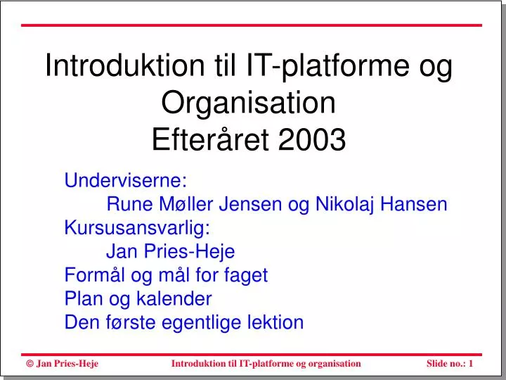 introduktion til it platforme og organisation efter ret 2003