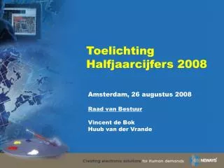 toelichting halfjaarcijfers 2008