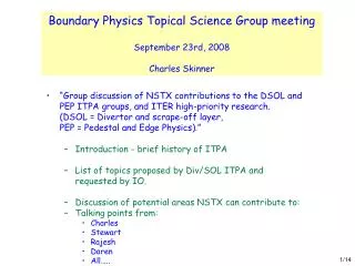 Boundary Physics Topical Science Group meeting September 23rd, 2008 Charles Skinner