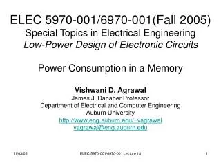 Vishwani D. Agrawal James J. Danaher Professor Department of Electrical and Computer Engineering