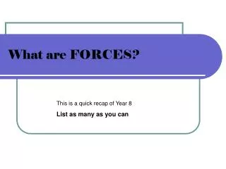What are FORCES?