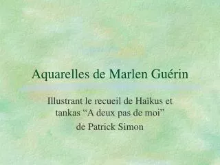aquarelles de marlen gu rin