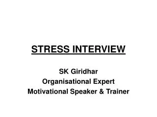 STRESS INTERVIEW