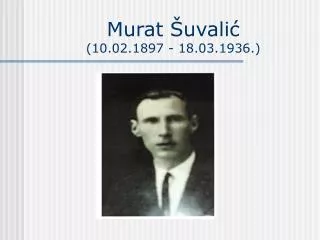 murat uvali 10 02 1897 18 03 1936