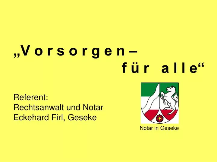 v o r s o r g e n f r a l l e referent rechtsanwalt und notar eckehard firl geseke