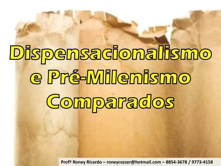 dispensacionalismo e pr milenismo comparados