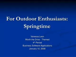 For Outdoor Enthusiasts: Springtime