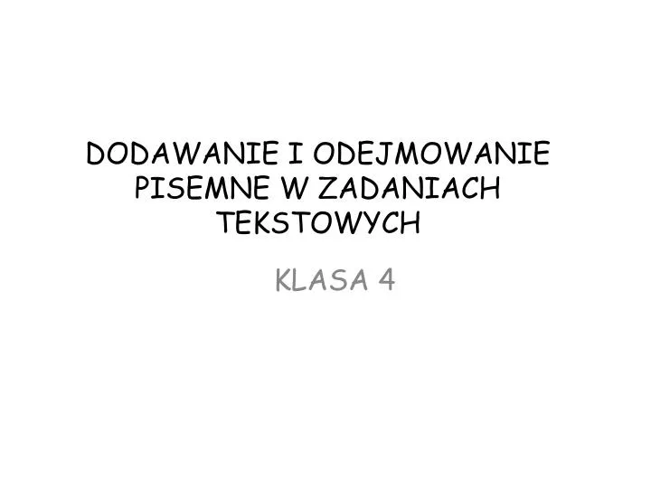 dodawanie i odejmowanie pisemne w zadaniach tekstowych