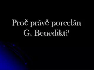 pro pr v porcel n g benedikt