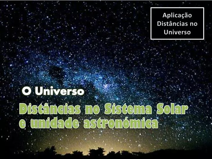 PPT - Distâncias No Sistema Solar E Unidade Astronómica PowerPoint ...