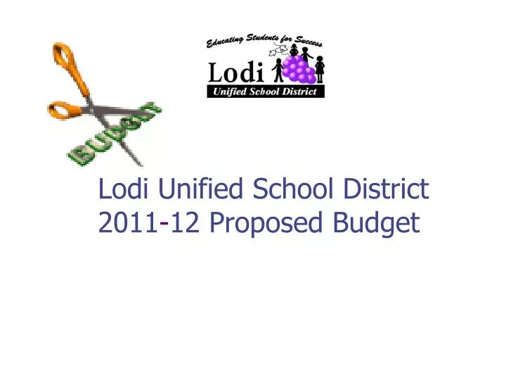 lodi unified school district 2011 12 proposed budget