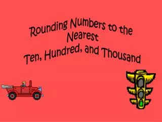 Rounding Numbers to the Nearest Ten, Hundred, and Thousand