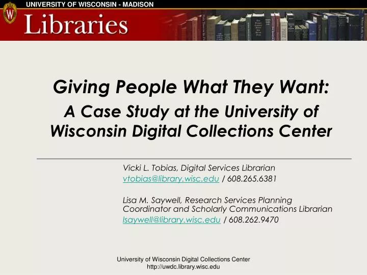 giving people what they want a case study at the university of wisconsin digital collections center