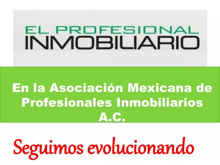 en la asociaci n mexicana de profesionales inmobiliarios a c