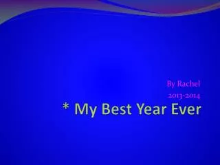 * My Best Year Ever