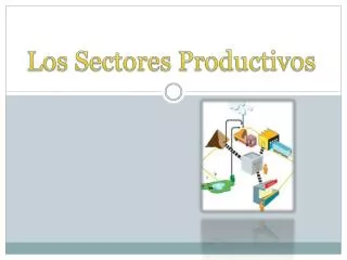 los sectores productivos