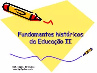 fundamentos hist ricos da educa o ii
