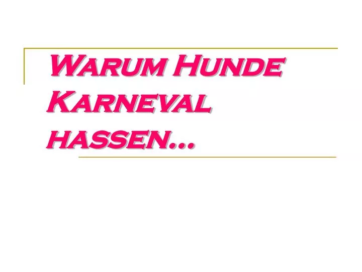 warum hunde karneval hassen