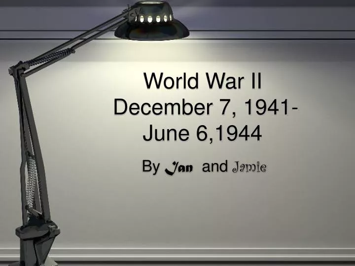 world war ii december 7 1941 june 6 1944