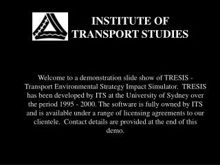 INSTITUTE OF TRANSPORT STUDIES