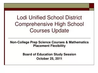 Lodi Unified School District Comprehensive High School Courses Update