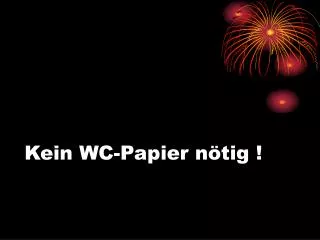 kein wc papier n tig