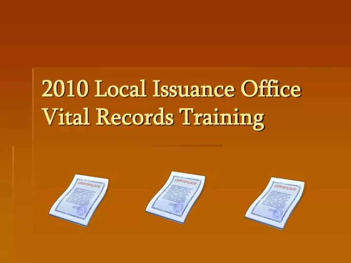 2010 local issuance office vital records training