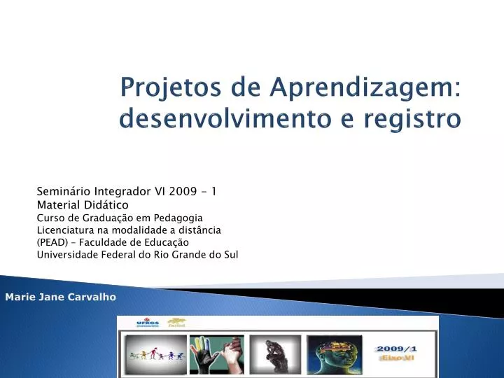 projetos de aprendizagem desenvolvimento e registro